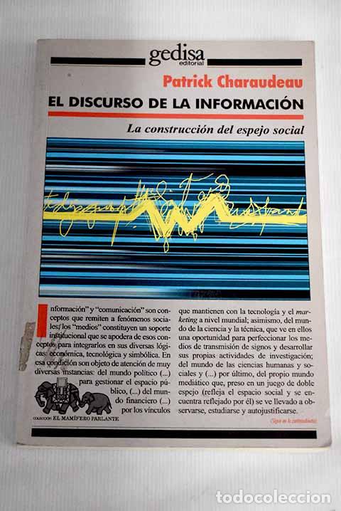 Libros: El discurso de la informaci&oacute;n: la construcci&oacute;n del espejo social.- Charaudeau, Patrick - Foto 1