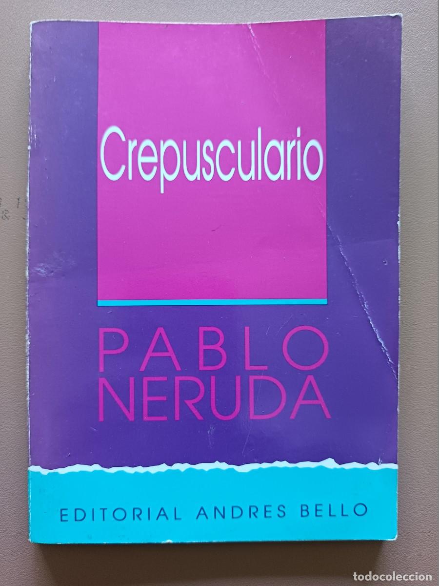 Libros: CREPUSCULARIO- PABLO NERUDA - Foto 1