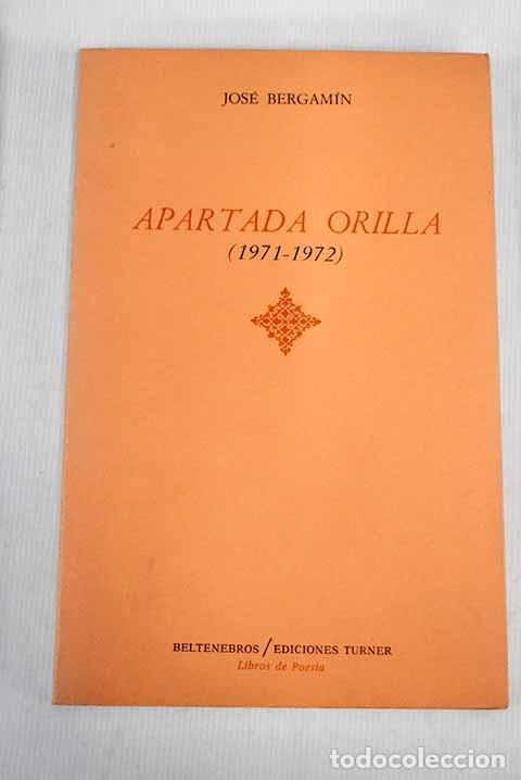 Libros: Apartada orilla (1971-1972).- Bergam&iacute;n, Jos&eacute; - Foto 1