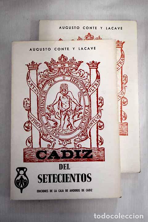 Libros: C&aacute;diz del setecientos.- Conte y Lacave, Augusto - Foto 1
