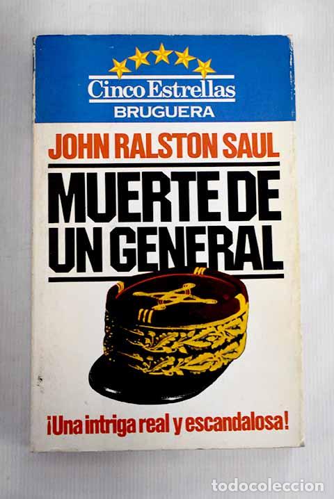 Libros: Muerte de un general.- Saul, John Ralston - Foto 1