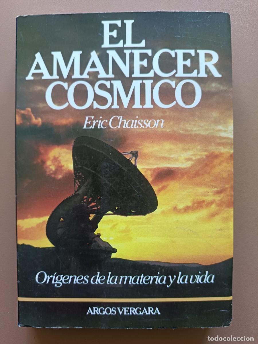 Libros: EL AMANECER C&Oacute;SMICO- ERIC CHAISSON - Foto 1