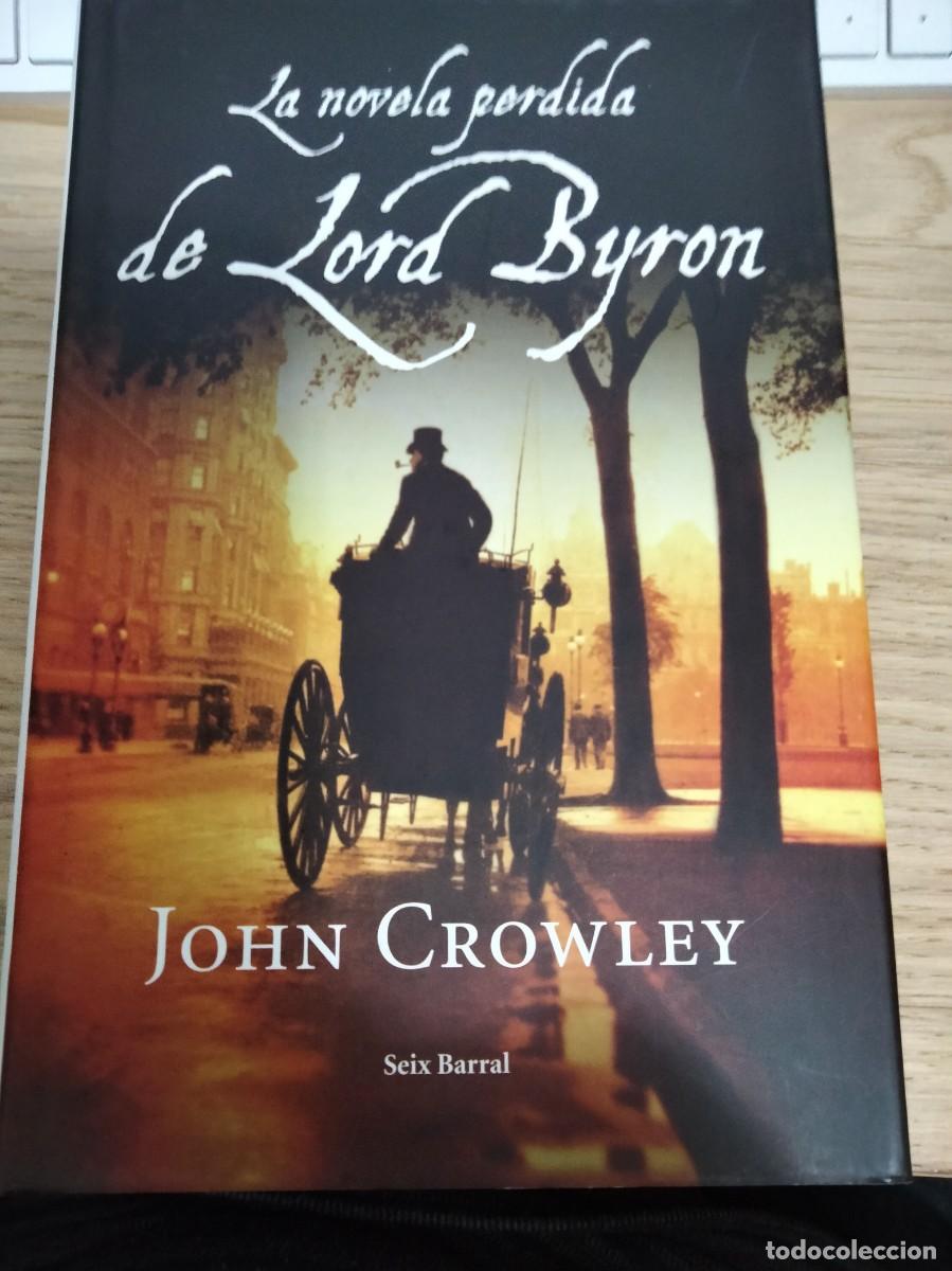 Libros: John Crowley. La novela perdida de Lord Byron - Foto 1
