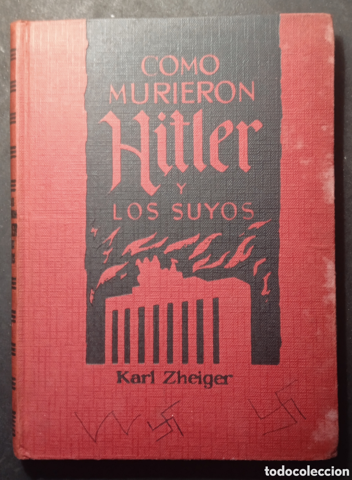 Libros: C&Oacute;MO MURIERON HITLER Y LOS SUYOS/Karl Zheiger - Foto 1