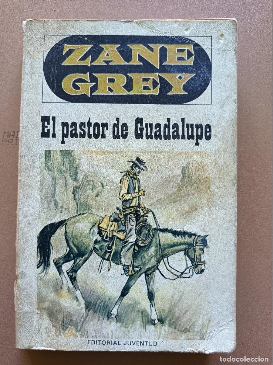 Libros: EL PASTOR DE GUADALUPE- ZANE GREY - Foto 1