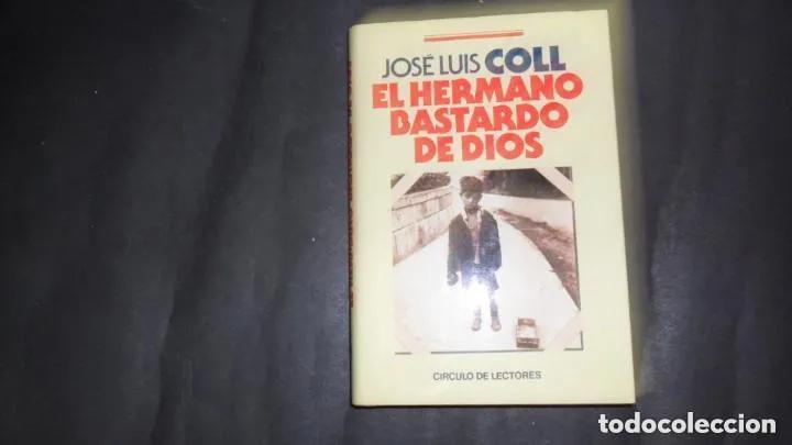 Libros: El hermano bastardo de Dios, Jos&eacute; Luis Coll, ed. C&iacute;rculo de lectores - Jos&eacute; Luis Coll - Foto 3