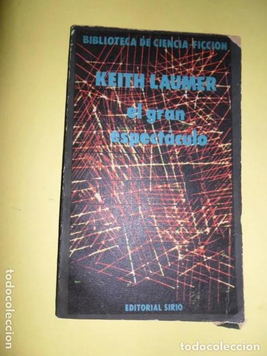 Libros: El gran espect&aacute;culo, Keith Laumer, ed. Sirio - Keith Laumer - Foto 3
