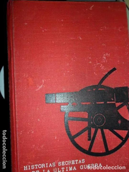 Libros: Historias secretas de la &uacute;ltima guerra, ed. Readers Digest - Foto 1