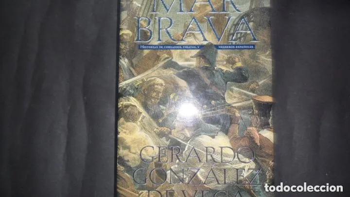 Libros: Mar brava, Gerardo Gonz&aacute;lez de Vega, Ed. Ediciones B - Gerardo Gonz&aacute;lez de Vega - Foto 1