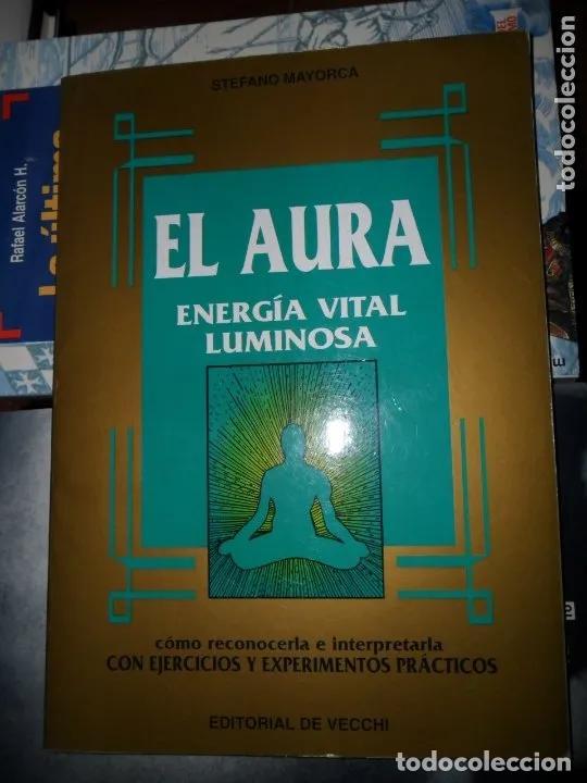 Libros: El aura, Energ&iacute;a vital luminosa, Stefano Mayorca, ed. De Vecchi - Stefano Mayorca - Foto 1