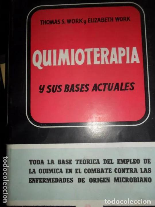 Libros: Quimioterapia y sus bases actuales, Thomas y Elizabeth Work, ed. Aguilar - Thomas y Elizabeth Work - Foto 1