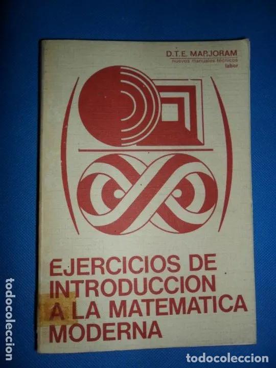 Libros: Ejercicios de introducci&oacute;n a la matem&aacute;tica moderna, D.T. E. Marjoram, ed. Labor - D.T. E. Marjoram - Foto 1