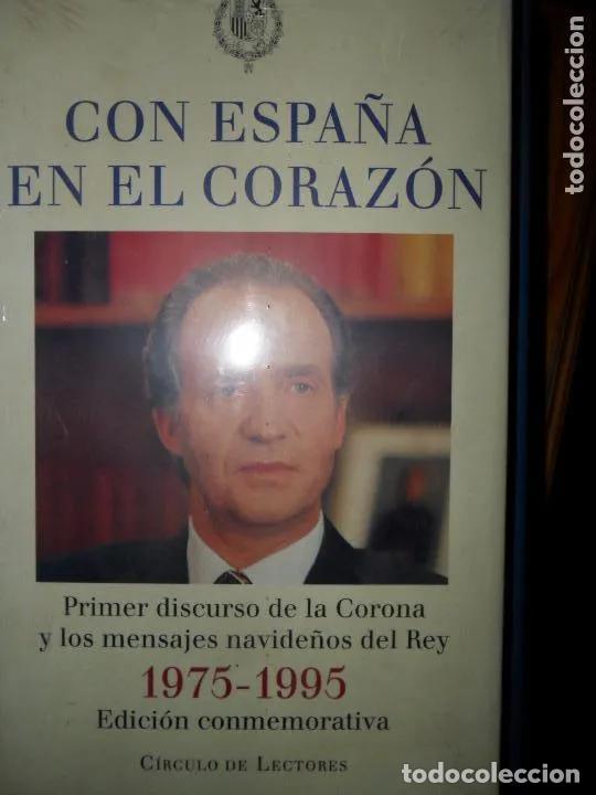 Libros: Con Espa&ntilde;a en el coraz&oacute;n, Primer discurso de la corona, ed. C&iacute;rculo de Lectores, precintado - Foto 3