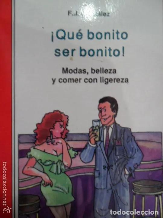 Libros: &iexcl;Qu&eacute; bonito ser bonito!, F.J. Gonz&aacute;lez, ed. Libsa - F.J. Gonz&aacute;lez - Foto 5