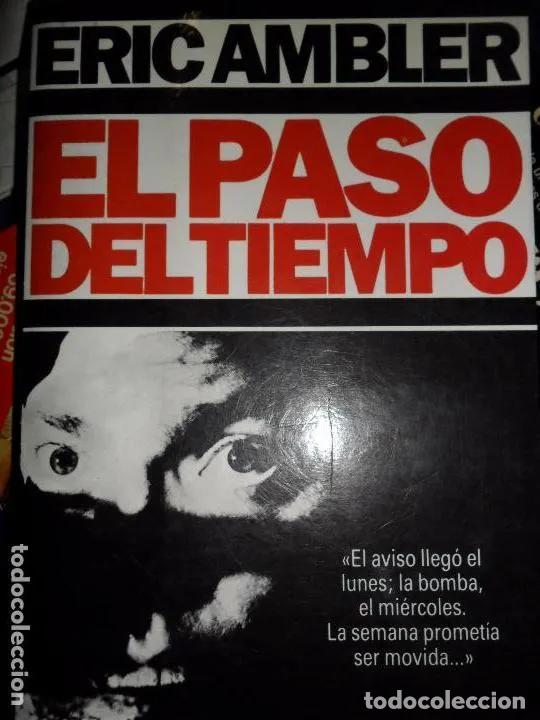 Libros: El paso del tiempo, Eric Ambler, ed. Argos Vergara - Eric Ambler - Foto 1