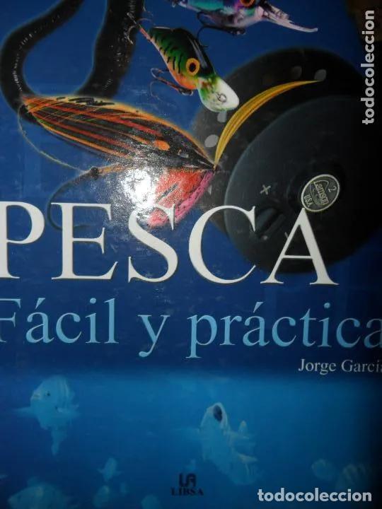 Libros: Pesca, F&aacute;cil y pr&aacute;ctica, ed. LIBSA - Jorge Garc&iacute;a - Foto 2