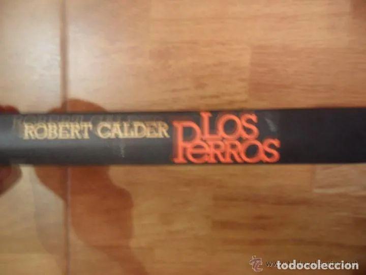Libros: Los perros, Robert Calder, ed. C&iacute;rculo de lectores - Robert Calder - Foto 2