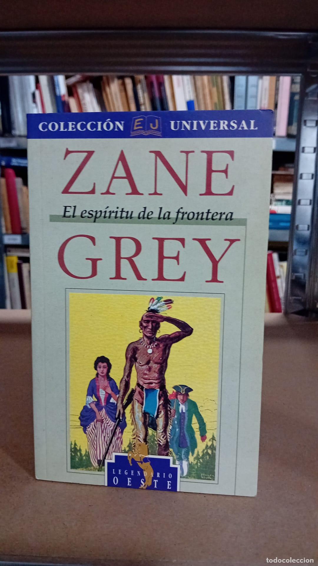 Libros: El esp&iacute;ritu de la frontera.- Grey, Zane - Zane Grey - Foto 1