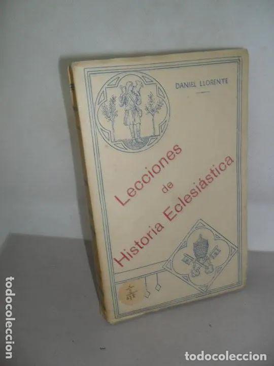 Libros: Lecciones de Historia Eclesi&aacute;stica, Daniel Llorente, ed. Casa Mart&iacute;n, 1937 - Daniel Llorente - Foto 1