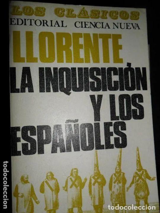 Libros: La inquisici&oacute;n y los espa&ntilde;oles, Llorente, ed. Ciencia Nueva - Llorente - Foto 2