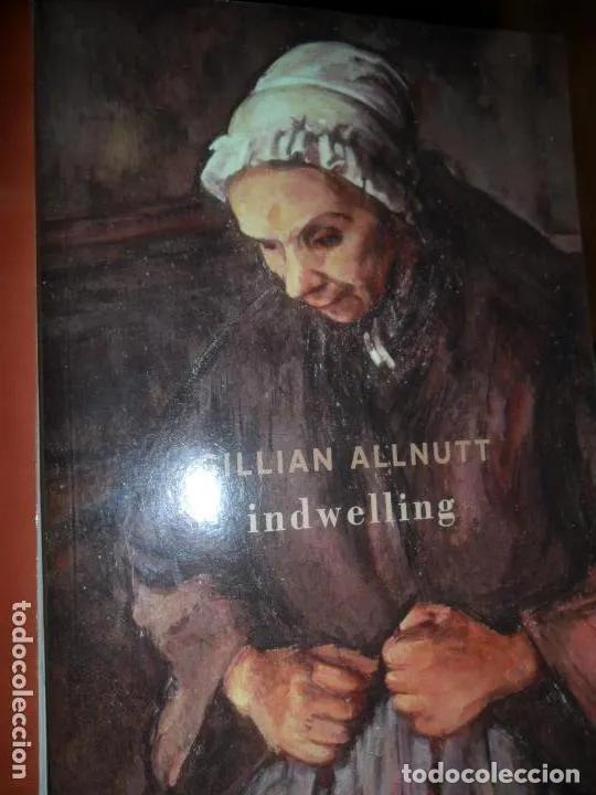Libros: Indwelling, Gilliam Allnutt, ed. Bloodaxe, en ingl&eacute;s - Gilliam Allnutt - Foto 1