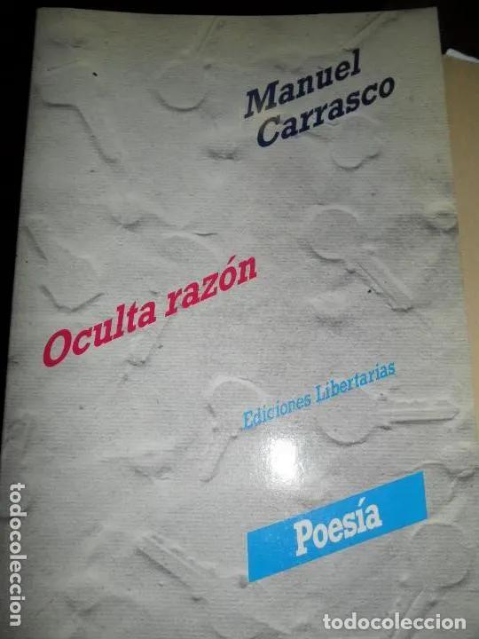 Libros: Oculta raz&oacute;n, Manuel Carrasco, ed. Libertarias - Manuel Carrasco - Foto 1