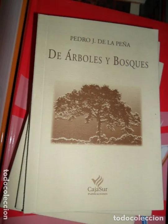 Libros: De &aacute;rboles y bosques, Pedro J. de la pe&ntilde;a, ed. Cajasur - Pedro J. de la pe&ntilde;a - Foto 1