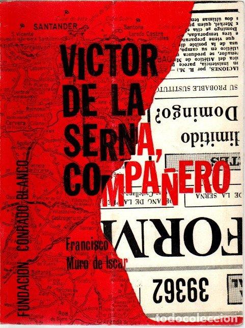 Libros: Victor de la Serna, compa&ntilde;ero - Muro de Iscar, Francisco - Foto 1