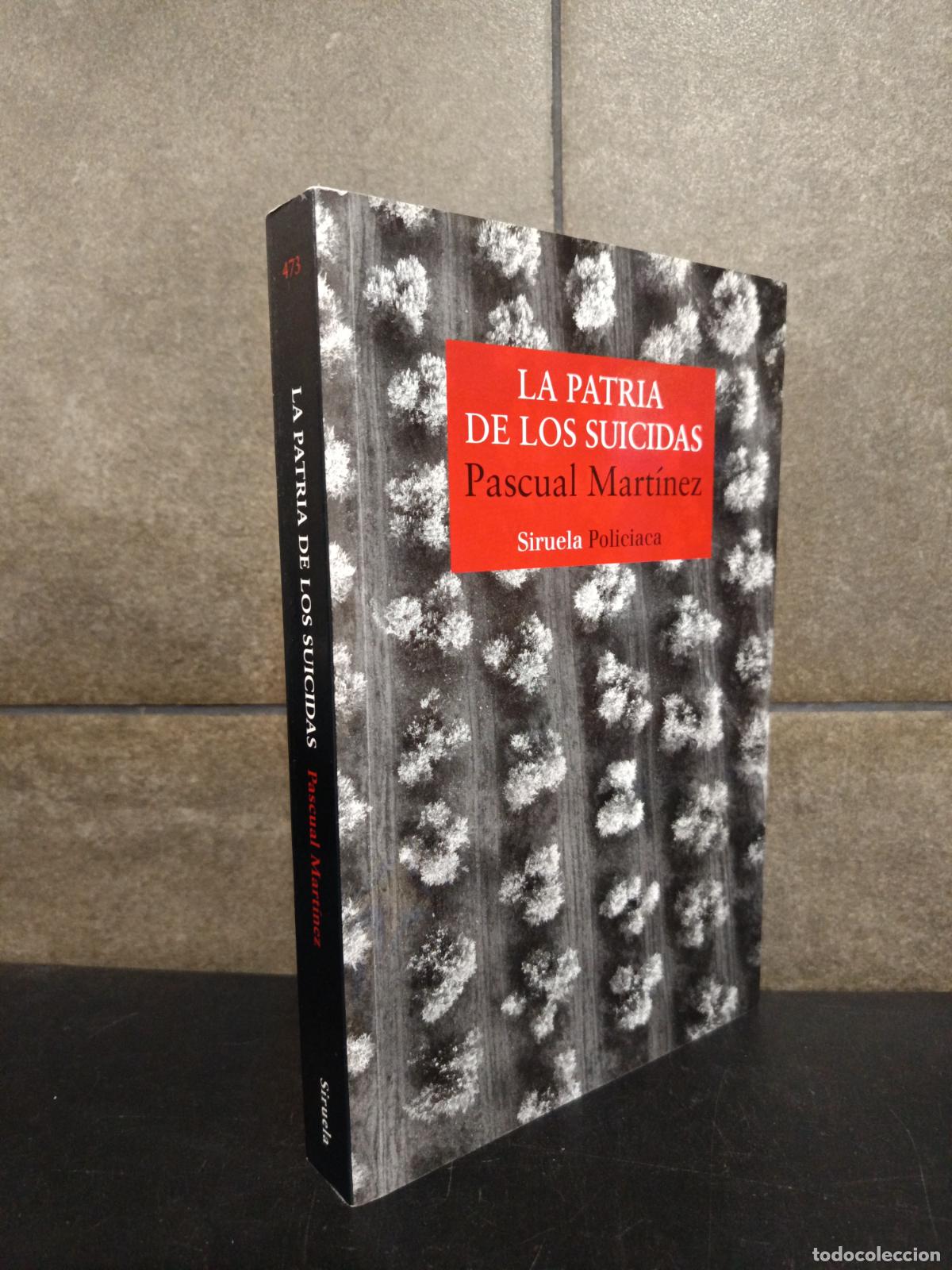 Libros: La patria de los suicidas, Mart&iacute;nez, Pascual - Foto 1