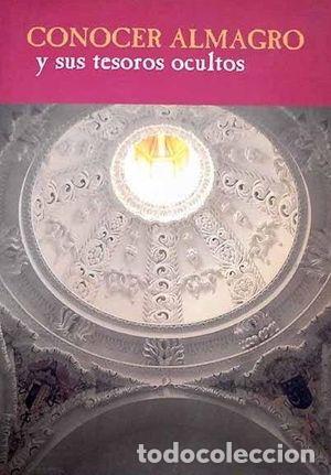 Libros: CONOCER ALMAGRO Y SUS TESOROS OCULTOS - NULL - Foto 1