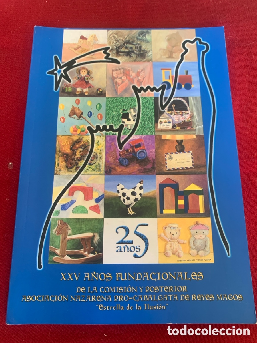 B&uuml;cher: XXV A&ntilde;os Fundacionales de la Comisi&oacute;n y posterior Asociaci&oacute;n Nazarena Pro-Cabalgata&hellip;