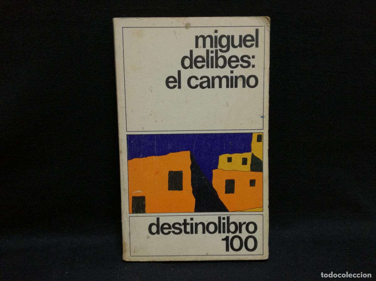 Libros: LIBRO - EL CAMINO - MIGUEL DELIBES - DESTINO LIBRO 100 - Foto 1