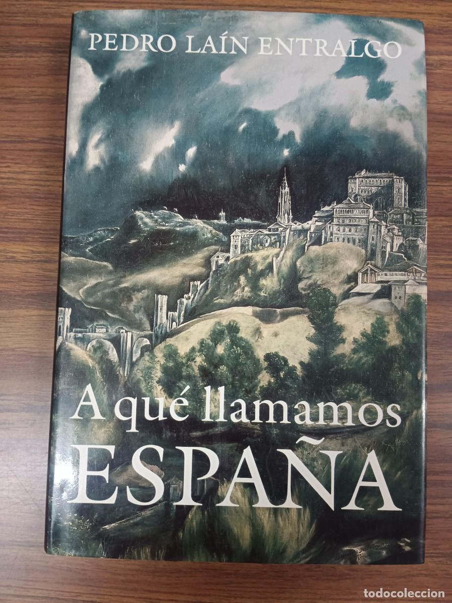 Libros: A QUE LLAMAMOS ESPA&Ntilde;A - Pedro Lain Entralgo - Foto 1
