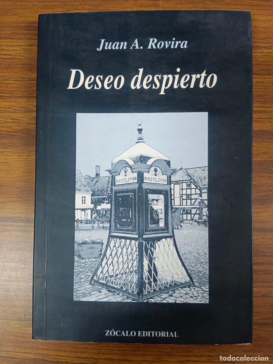 Libros: DESEO DESPIERTO - Juan A. Rovira - Foto 1