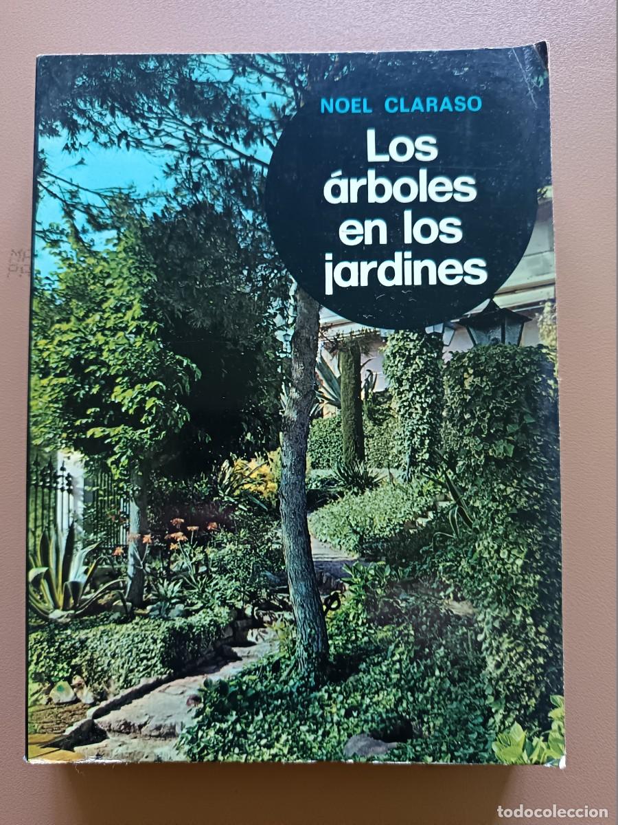 Libros: LOS &Aacute;RBOLES EN LOS JARDINES- NOEL CLARASO - Foto 1