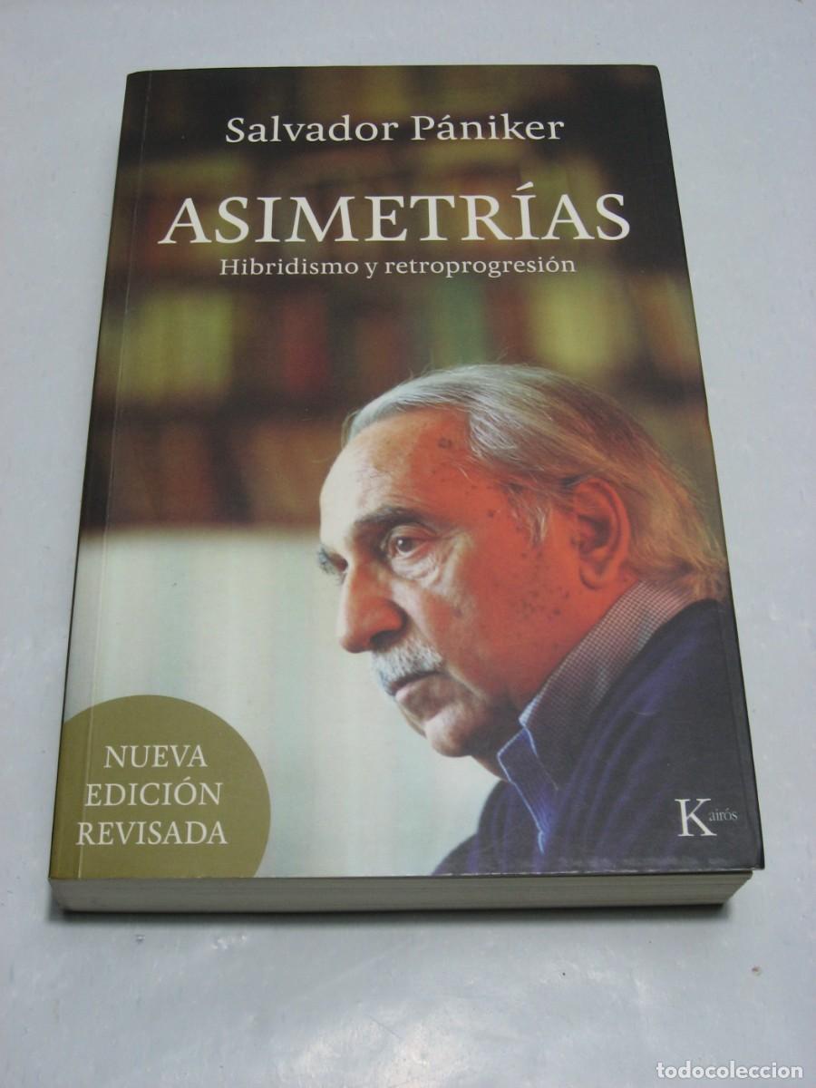Libros: ASIMETR&Iacute;AS Hibridismo y retroprogresi&oacute;n - Salvador P&aacute;niker - Foto 1