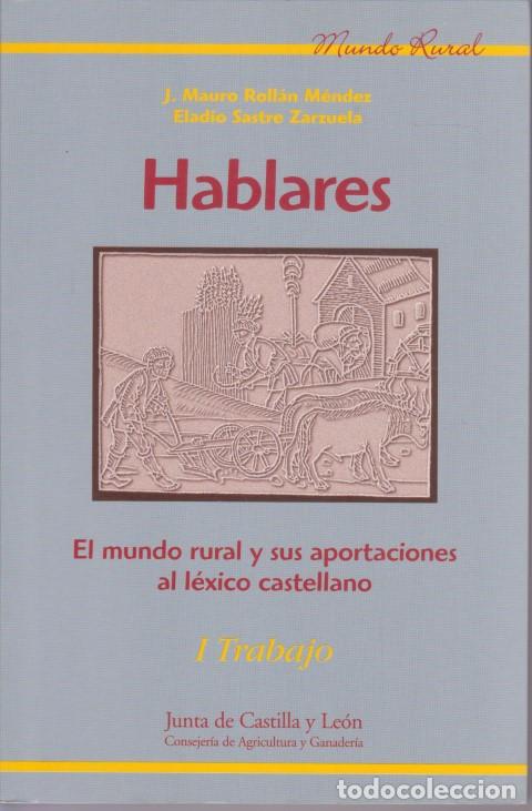 books: HABLARES. EL MUNDO RURAL Y SUS APORTACIONES AL L&Eacute;XICO CASTELLANO. I. TRABAJO - J. MAURO ROLL&Aacute;N M&Eacute;NDE
