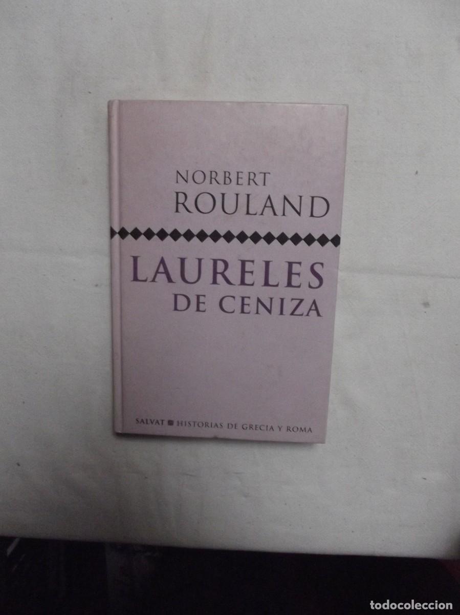 Libros: LAURELES DE CENIZA DE NORBERT ROULAND - Foto 1
