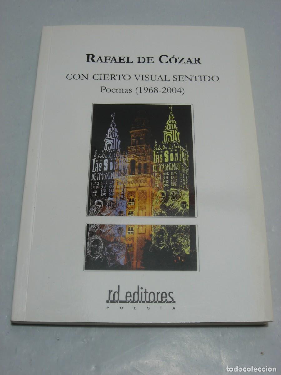 Libros: CON-CIERTO VISUAL SENTIDO Poemas (1968-2004) - Rafael de C&oacute;zar - Foto 1