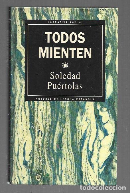 Libros: TODOS MIENTEN - PUERTOLAS, SOLEDAD - Foto 1