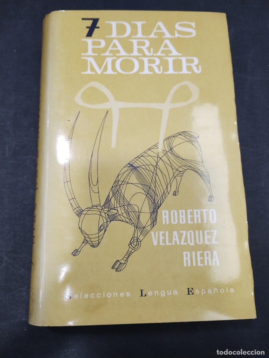 Libros: 7 d&iacute;as para morir - VELAZQUEZ RIERA, Roberto - Foto 1