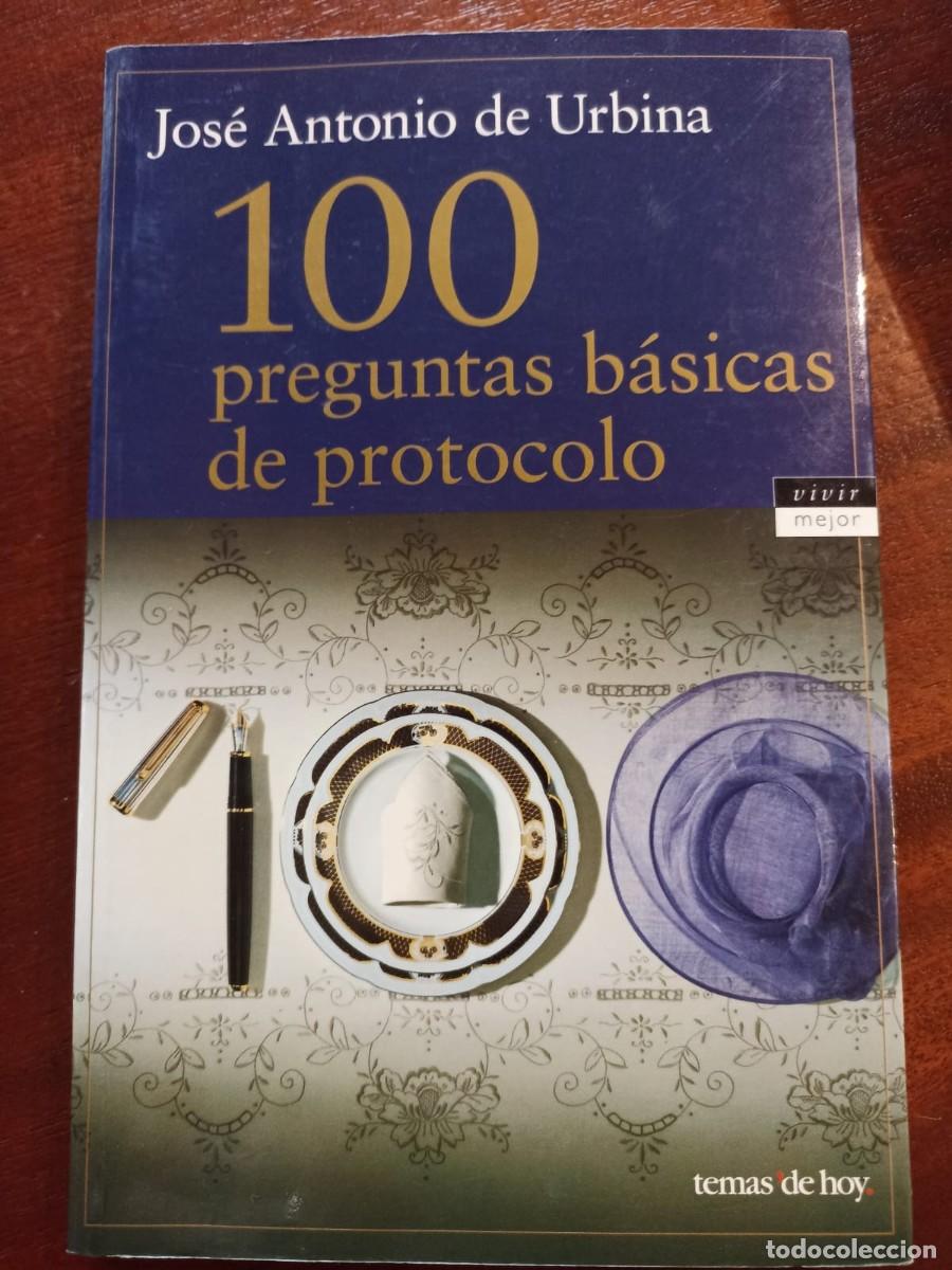 Libros: Libro 100 Preguntas B&aacute;sicas de Protocolo, Jos&eacute; Antonio de Urbina - Foto 1