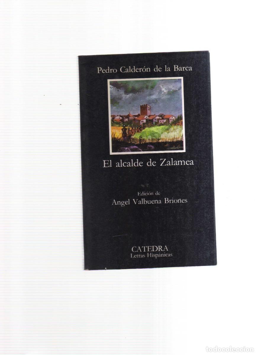 Libros: EL ALCALDE DE ZALAMEA PEDRO CALDERON DE LA BARCA - Foto 1