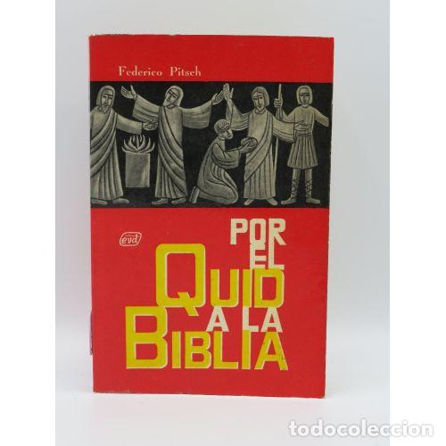 Livres: Por el Quid a la Biblia - Federico Pitsch - Sin Especificar