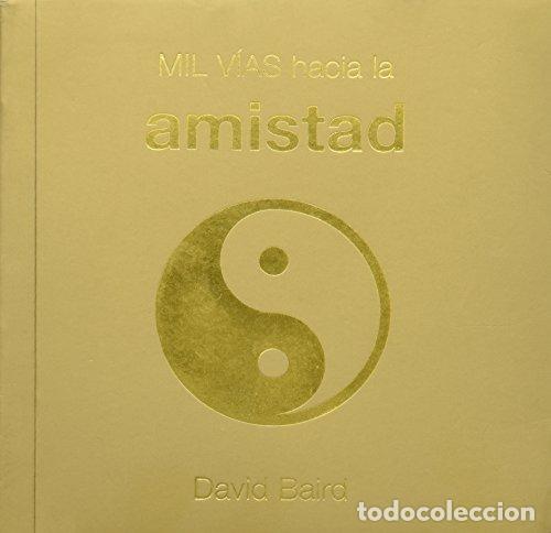 Libros: Mil v&iacute;as hacia la amistad - David Baird - Foto 1