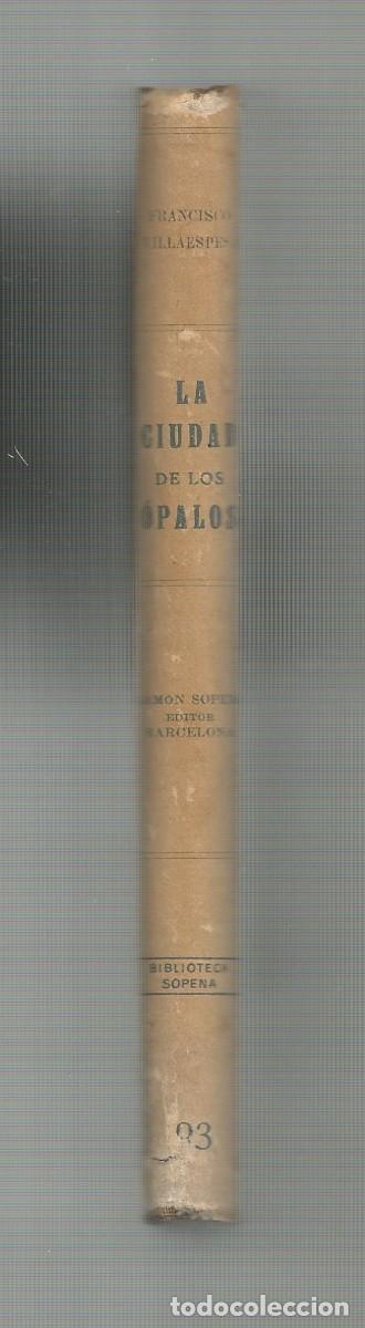 Libros: La ciudad de los &oacute;palos. - VILLAESPESA, Francisco: - Foto 3