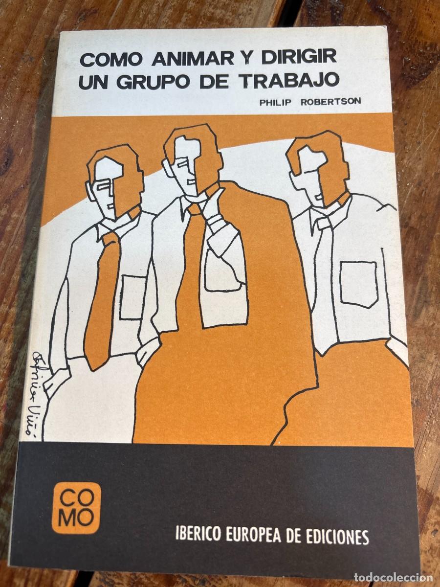 Libros: C&oacute;mo Animar Y Dirigir Un Grupo De Trabajo - Foto 1