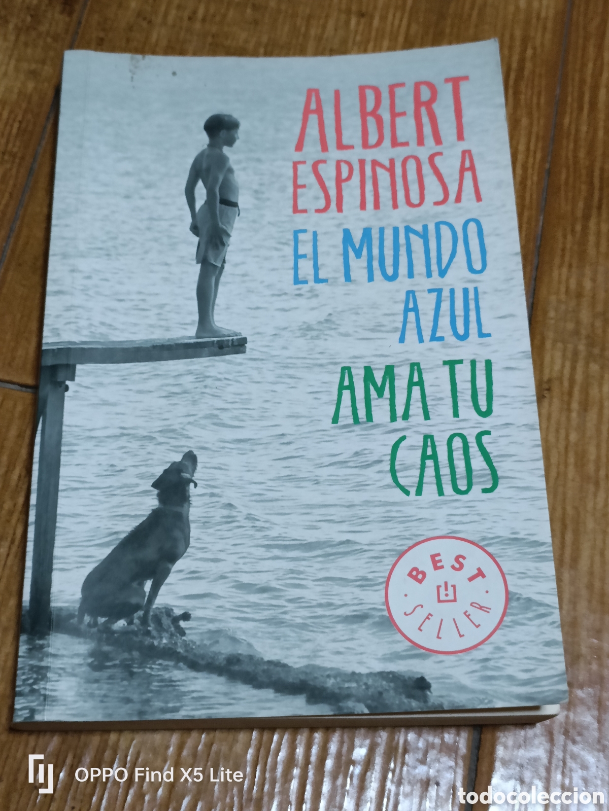 Libros: Libro El Mundo Azul ama tus manos -Albert Espinosa- Editorial DeBolsillo