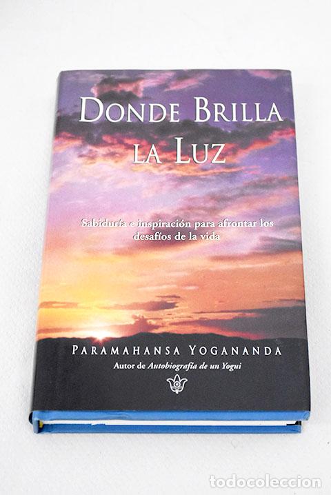 Libros: Donde brilla la luz: Yogananda.- Yogananda - Foto 1