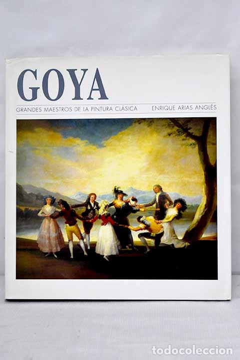 Libros: Goya: Arias Angl&eacute;s, Enrique.- Arias Angl&eacute;s, Enrique - Foto 1